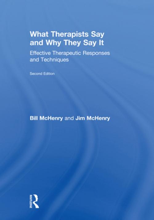 Cover of the book What Therapists Say and Why They Say It by Bill McHenry, Jim McHenry, Taylor and Francis