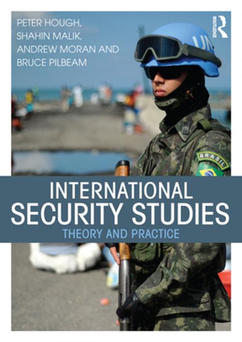 Cover of the book International Security Studies by Peter Hough, Andrew Moran, Bruce Pilbeam, Wendy Stokes, Taylor and Francis