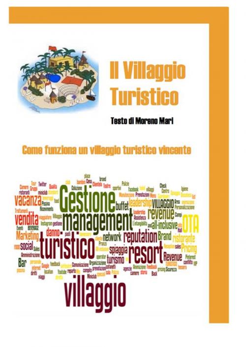Cover of the book Il villaggio Turistico by Moreno Mari, Moreno Mari