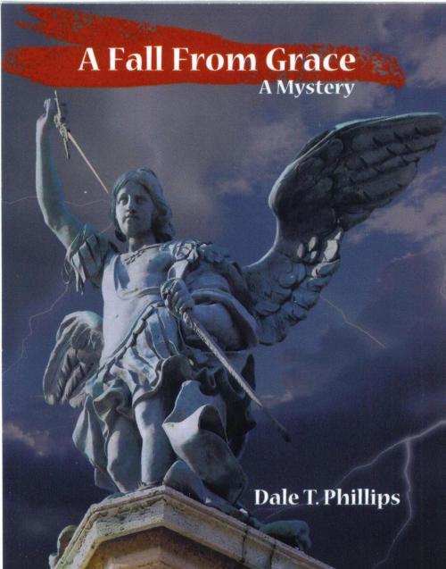 Cover of the book A Fall From Grace by Dale T. Phillips, Genretarium Publishing