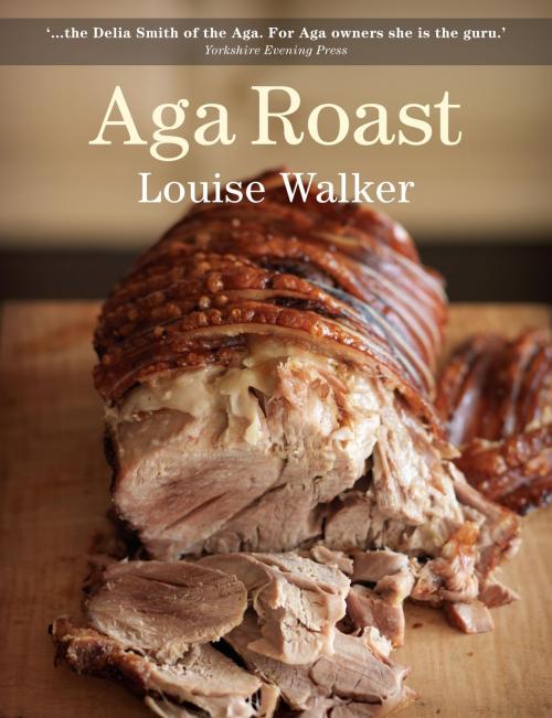 Cover of the book Aga Roast by Louise Walker, Bloomsbury Publishing