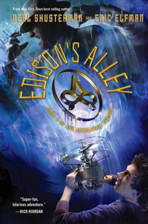 Cover of the book The Accelerati Trilogy, Book Two: Edison's Alley by Neal Shusterman, Eric Elfman, Disney Book Group