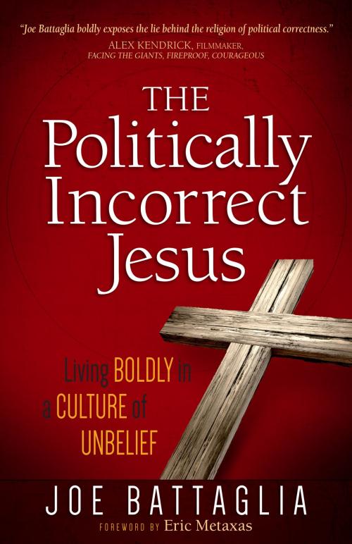 Cover of the book The Politically Incorrect Jesus by Joe Battaglia, BroadStreet Publishing Group, LLC