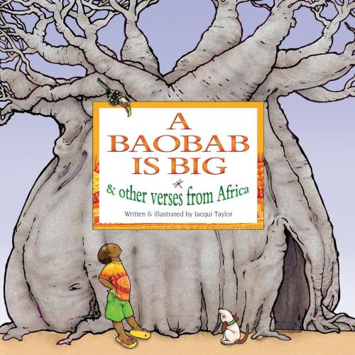 Cover of the book A Baobab is Big by Jacqui Taylor, Penguin Random House South Africa