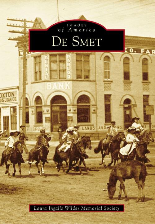 Cover of the book De Smet by Laura Ingalls Wilder Memorial Society, Arcadia Publishing Inc.