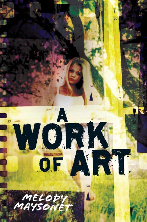 Cover of the book A Work of Art by Melody Maysonet, Simon Pulse