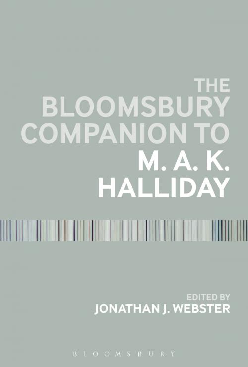 Cover of the book The Bloomsbury Companion to M. A. K. Halliday by , Bloomsbury Publishing