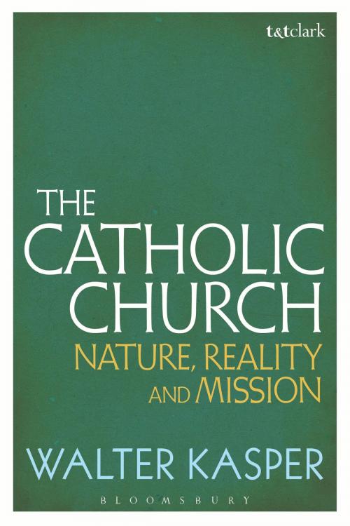 Cover of the book The Catholic Church by Walter Kasper, Bloomsbury Publishing