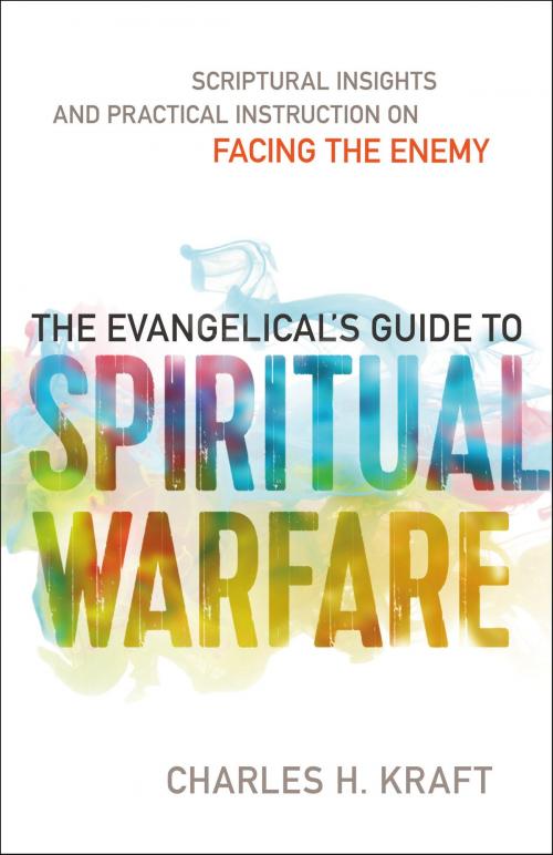 Cover of the book The Evangelical's Guide to Spiritual Warfare by Charles H. Kraft, Baker Publishing Group