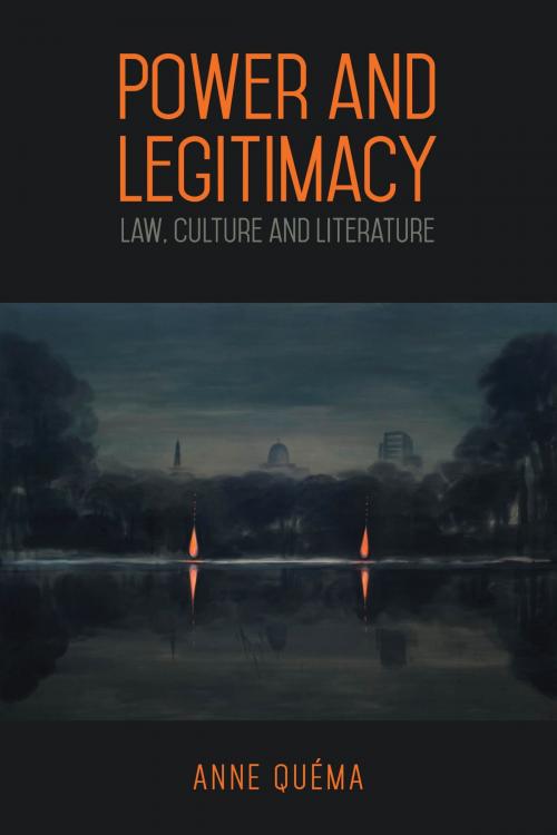 Cover of the book Power and Legitimacy by Anne Quéma, University of Toronto Press, Scholarly Publishing Division