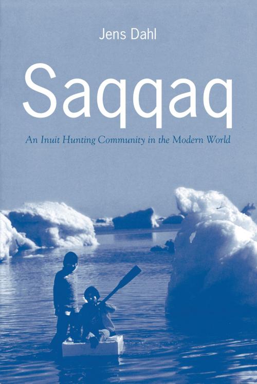 Cover of the book Saqqaq by Jens Dahl, University of Toronto Press, Scholarly Publishing Division