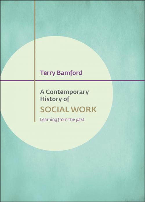 Cover of the book A contemporary history of social work by Bamford, Terry, Policy Press