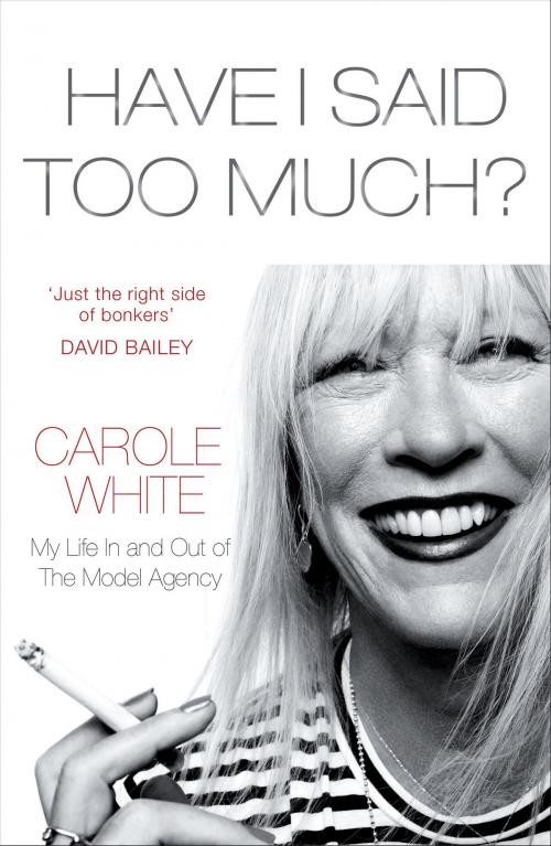 Cover of the book Have I Said Too Much? by Carole White, Random House