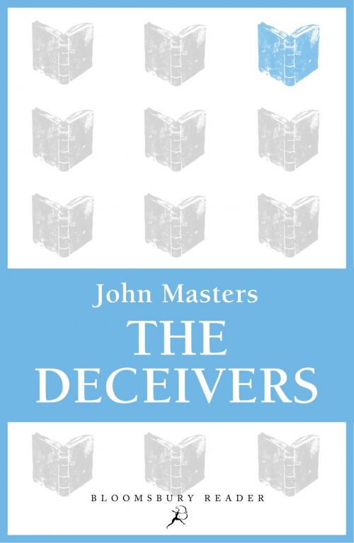 Cover of the book The Deceivers by John Masters, Bloomsbury Publishing
