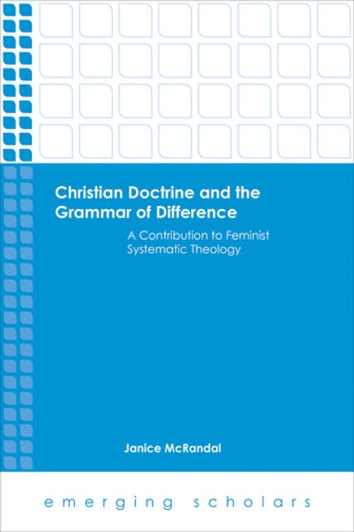 Cover of the book Christian Doctrine and the Grammar of Difference by Janice McRandal, Fortress Press
