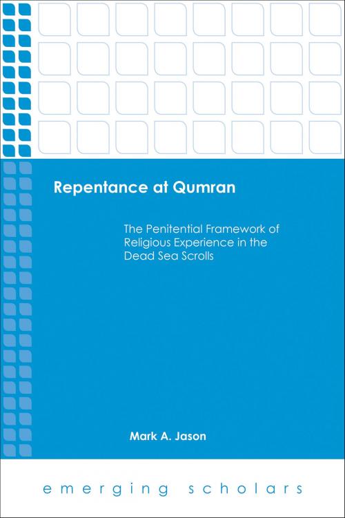 Cover of the book Repentace at Qumran by Mark A. Jason, Fortress Press