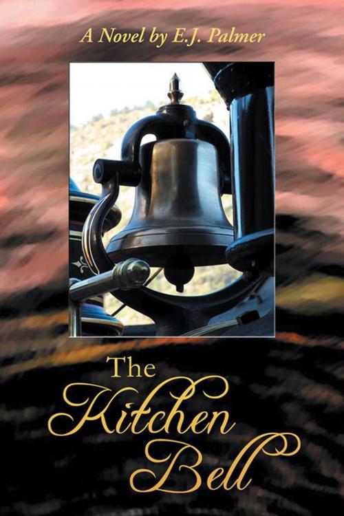 Cover of the book The Kitchen Bell by E.J. Palmer, Balboa Press AU