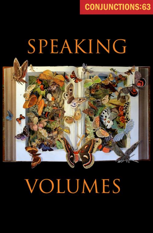 Cover of the book Speaking Volumes by Bradford Morrow, Conjunctions
