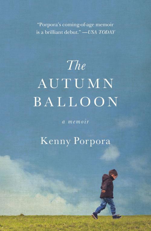 Cover of the book The Autumn Balloon by Kenny Porpora, Grand Central Publishing