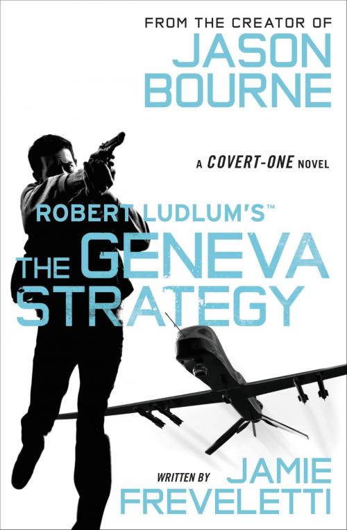 Cover of the book Robert Ludlum's (TM) The Geneva Strategy by Jamie Freveletti, Grand Central Publishing