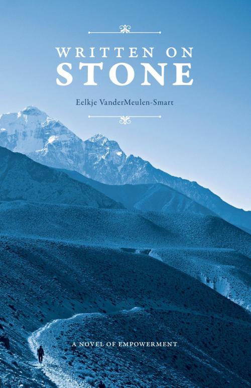 Cover of the book Written on Stone by Eelkje VanderMeulen-Smart, FriesenPress