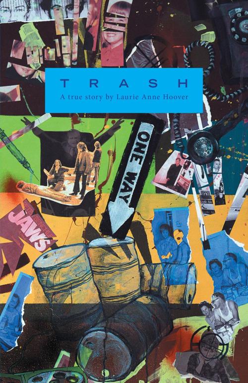 Cover of the book Trash by Laurie Anne Hoover, FriesenPress