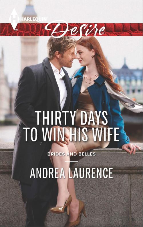 Cover of the book Thirty Days to Win His Wife by Andrea Laurence, Harlequin
