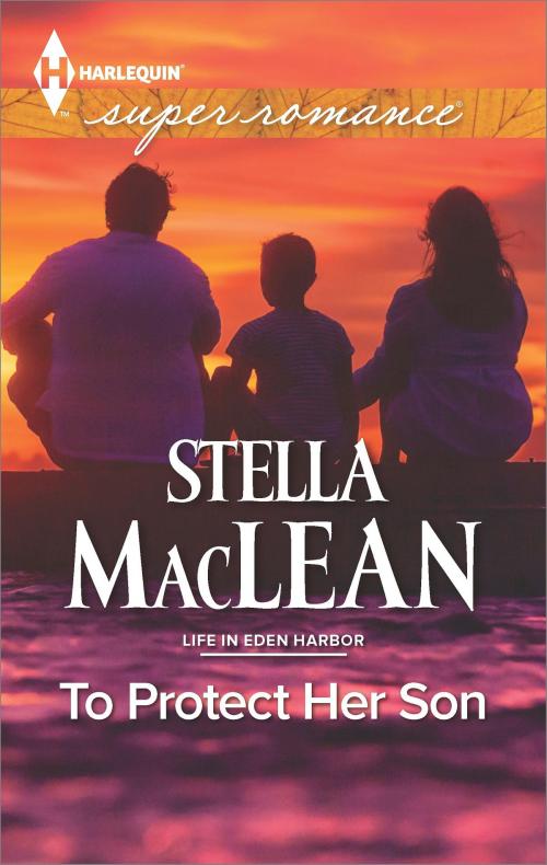 Cover of the book To Protect Her Son by Stella MacLean, Harlequin