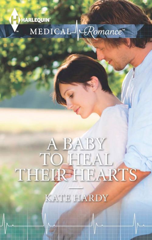 Cover of the book A Baby to Heal Their Hearts by Kate Hardy, Harlequin