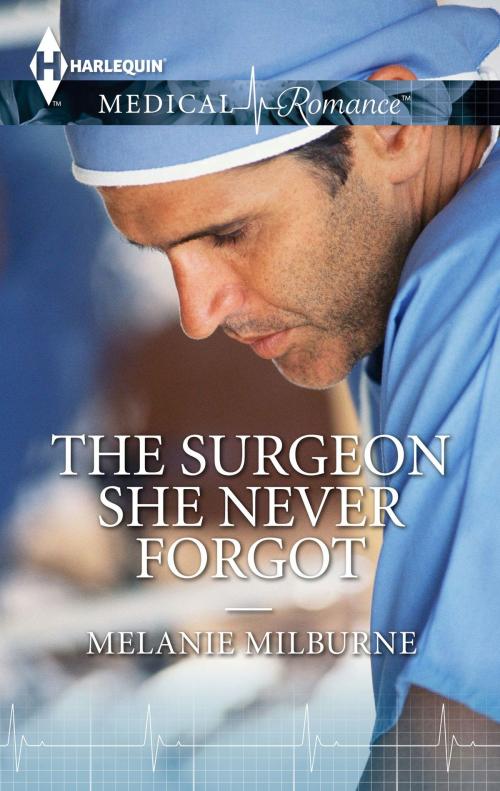 Cover of the book The Surgeon She Never Forgot by Melanie Milburne, Harlequin