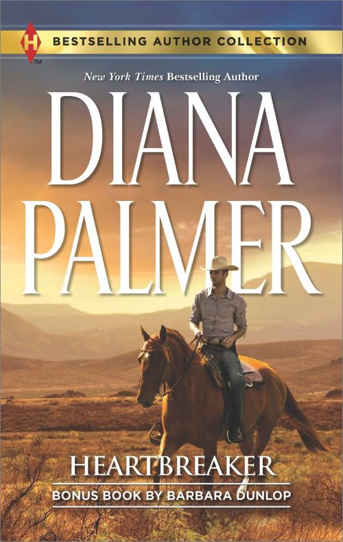 Cover of the book Heartbreaker & In Bed with the Wrangler by Diana Palmer, Barbara Dunlop, Harlequin