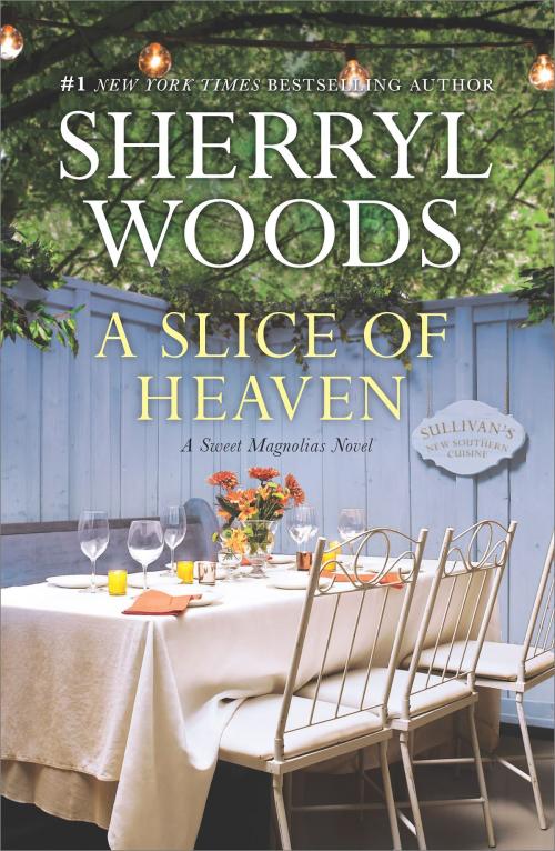 Cover of the book A Slice of Heaven by Sherryl Woods, MIRA Books