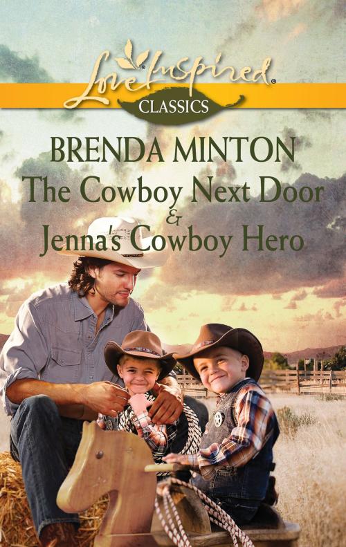 Cover of the book The Cowboy Next Door & Jenna's Cowboy Hero by Brenda Minton, Harlequin