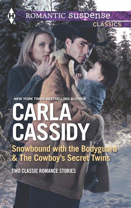 Cover of the book Snowbound with the Bodyguard & The Cowboy's Secret Twins by Carla Cassidy, Harlequin