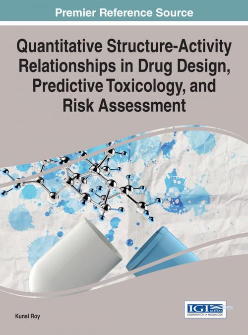 Cover of the book Quantitative Structure-Activity Relationships in Drug Design, Predictive Toxicology, and Risk Assessment by , IGI Global