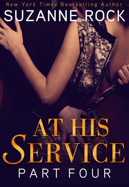 Cover of the book At His Service: Part 4 by Suzanne Rock, St. Martin's Press