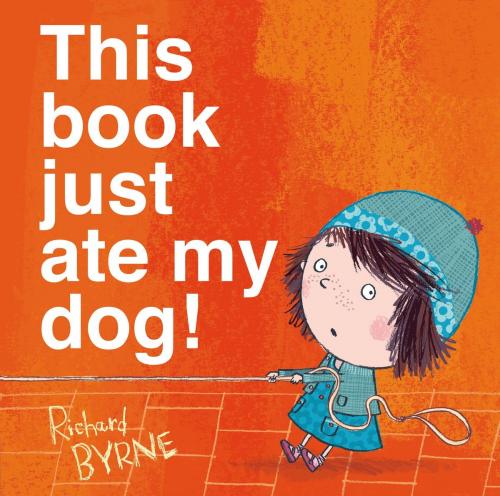 Cover of the book This book just ate my dog! by Richard Byrne, Henry Holt and Co. (BYR)