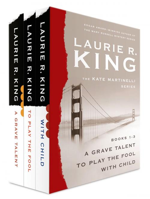 Cover of the book The Kate Martinelli Series, Books 1-3 by Laurie R. King, St. Martin's Press