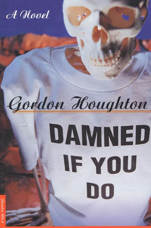 Cover of the book Damned If You Do by Gordon Houghton, Picador