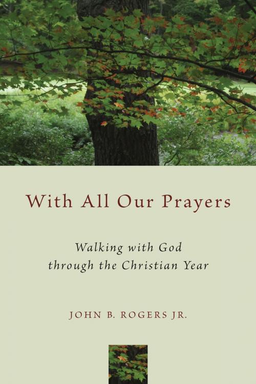 Cover of the book With All Our Prayers by John B. Rogers Jr., Wm. B. Eerdmans Publishing Co.
