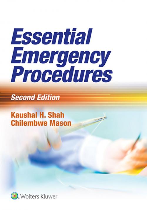 Cover of the book Essential Emergency Procedures by Kaushal H. Shah, Chilembwe Mason, Wolters Kluwer Health