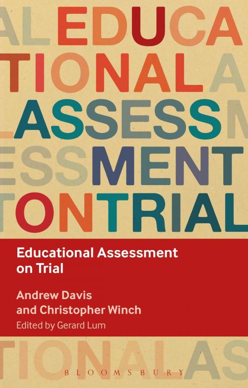 Cover of the book Educational Assessment on Trial by Andrew Davis, Professor Christopher Winch, Bloomsbury Publishing