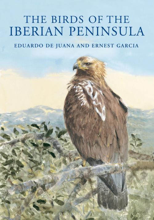 Cover of the book The Birds of the Iberian Peninsula by Eduardo de Juana, Ernest Garcia, Bloomsbury Publishing