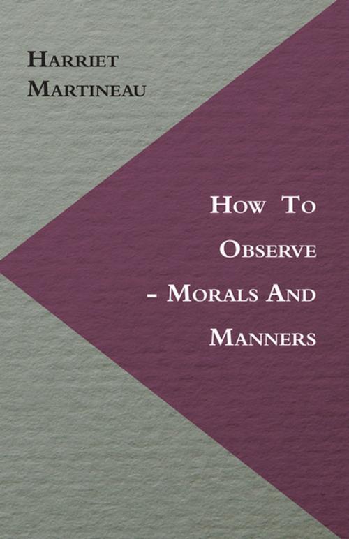 Cover of the book How to Observe - Morals and Manners by Harriet Martineau, Read Books Ltd.