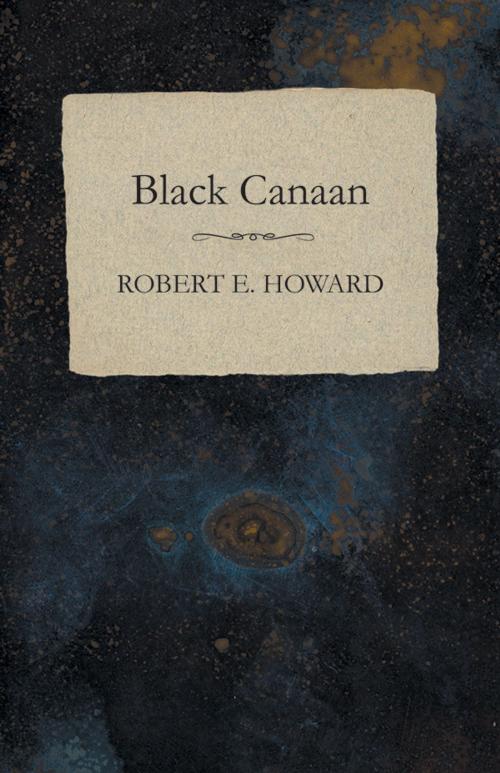 Cover of the book Black Canaan by Robert E. Howard, Read Books Ltd.