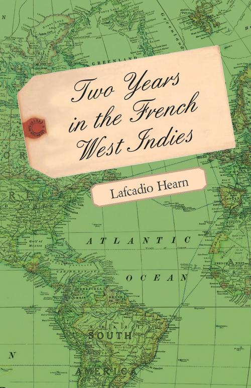 Cover of the book Two Years in the French West Indies by Lafcadio Hearn, Read Books Ltd.