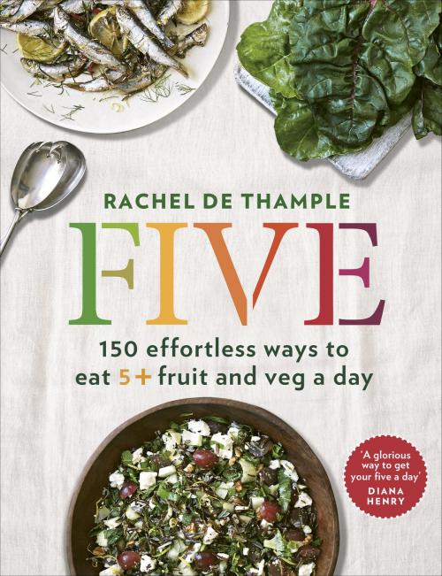 Cover of the book Five by Rachel de Thample, Ebury Publishing