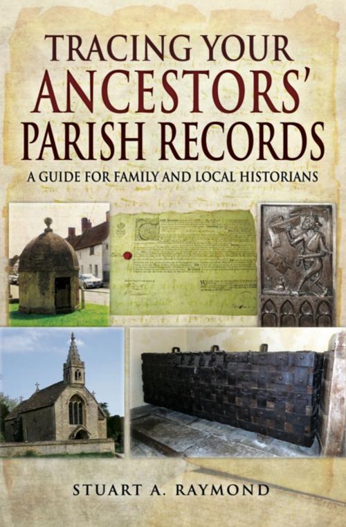 Cover of the book Tracing Your Ancestors' Parish Records by Stuart A Raymond, Pen and Sword