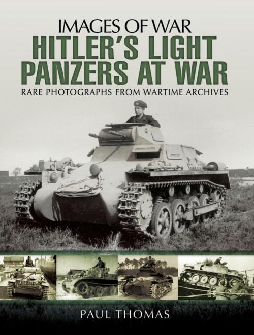 Cover of the book Hitler's Light Panzers at War by Paul Thomas, Pen and Sword