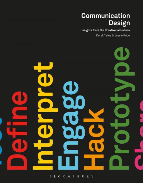 Cover of the book Communication Design by Derek Yates, Jessie Price, Bloomsbury Publishing